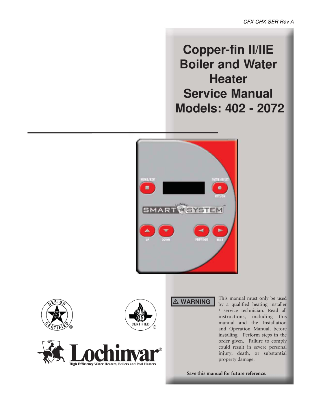 Lochinvar 402, 2072 service manual Copper-finII/IIE Boiler and Water Heater, CFX-CHX-SERRev A 
