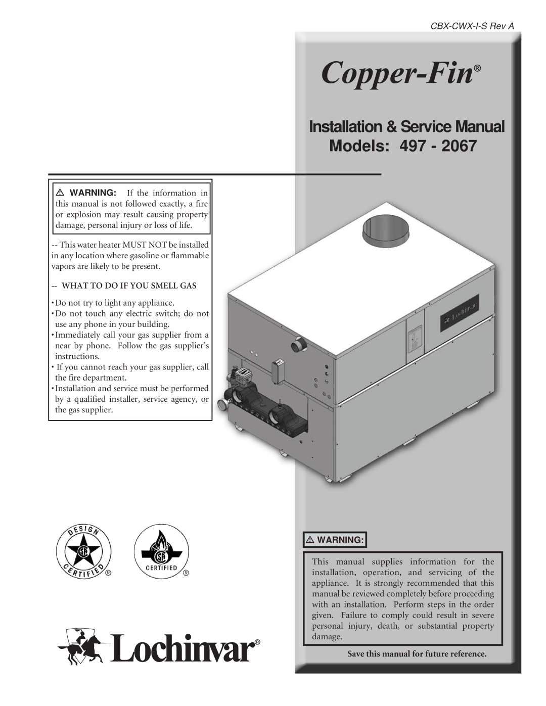 Lochinvar 497 - 2067 service manual What to do if YOU Smell GAS, Save this manual for future reference 