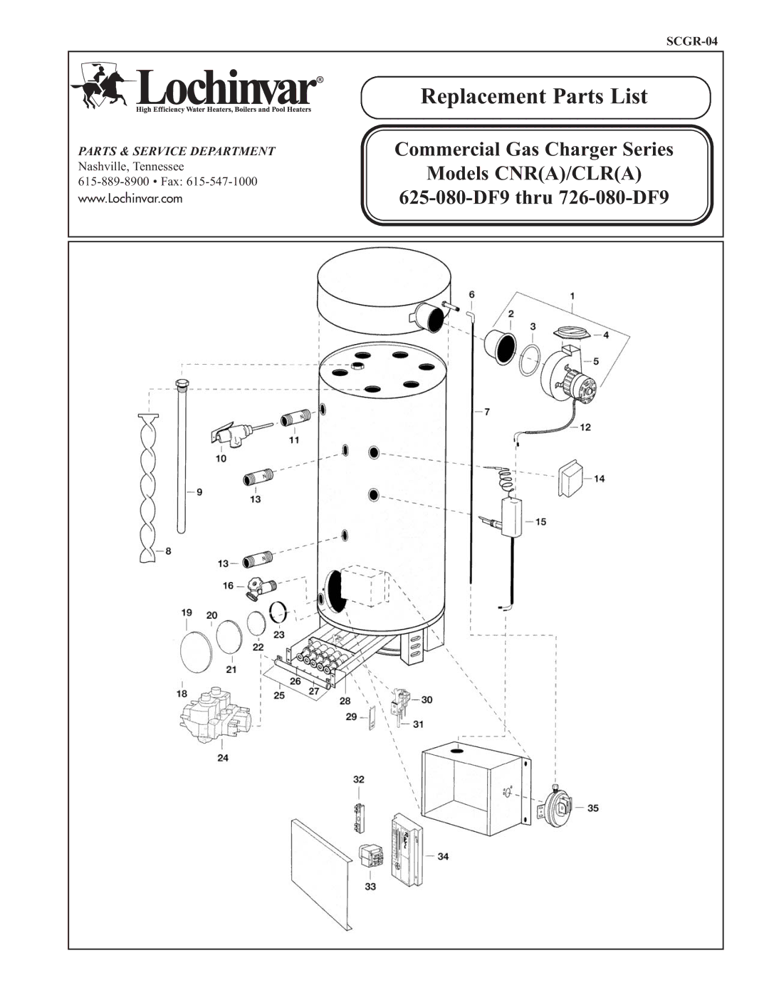 Lochinvar CLR(A) 625-080-DF9 thru 726-080-DF9, CNR(A) 625-080-DF9 thru 726-080-DF9 manual Replacement Parts List 