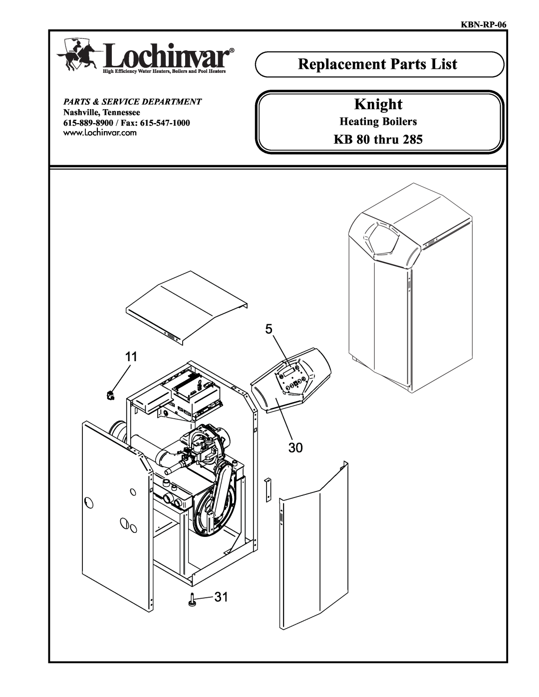Lochinvar KB 80 thru 285 manual Replacement Parts List Knight, Heating Boilers, KBN-RP-06, Parts & Service Department 