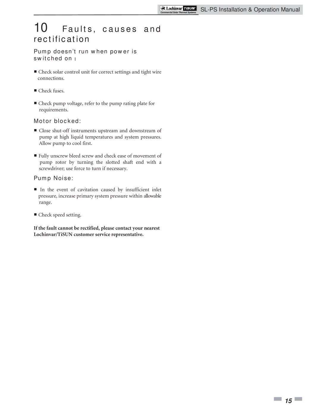 Lochinvar SPS0250 Faults, causes and rectification, Pump doesn’t run when power is switched on, Motor blocked, Pump Noise 