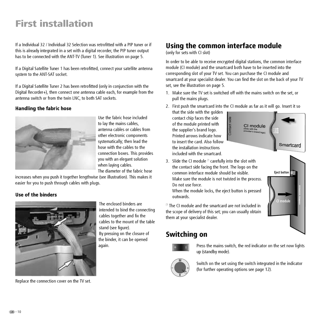 Loewe 23332507.020 manual Using the common interface module, Switching on, Handling the fabric hose, Use of the binders 