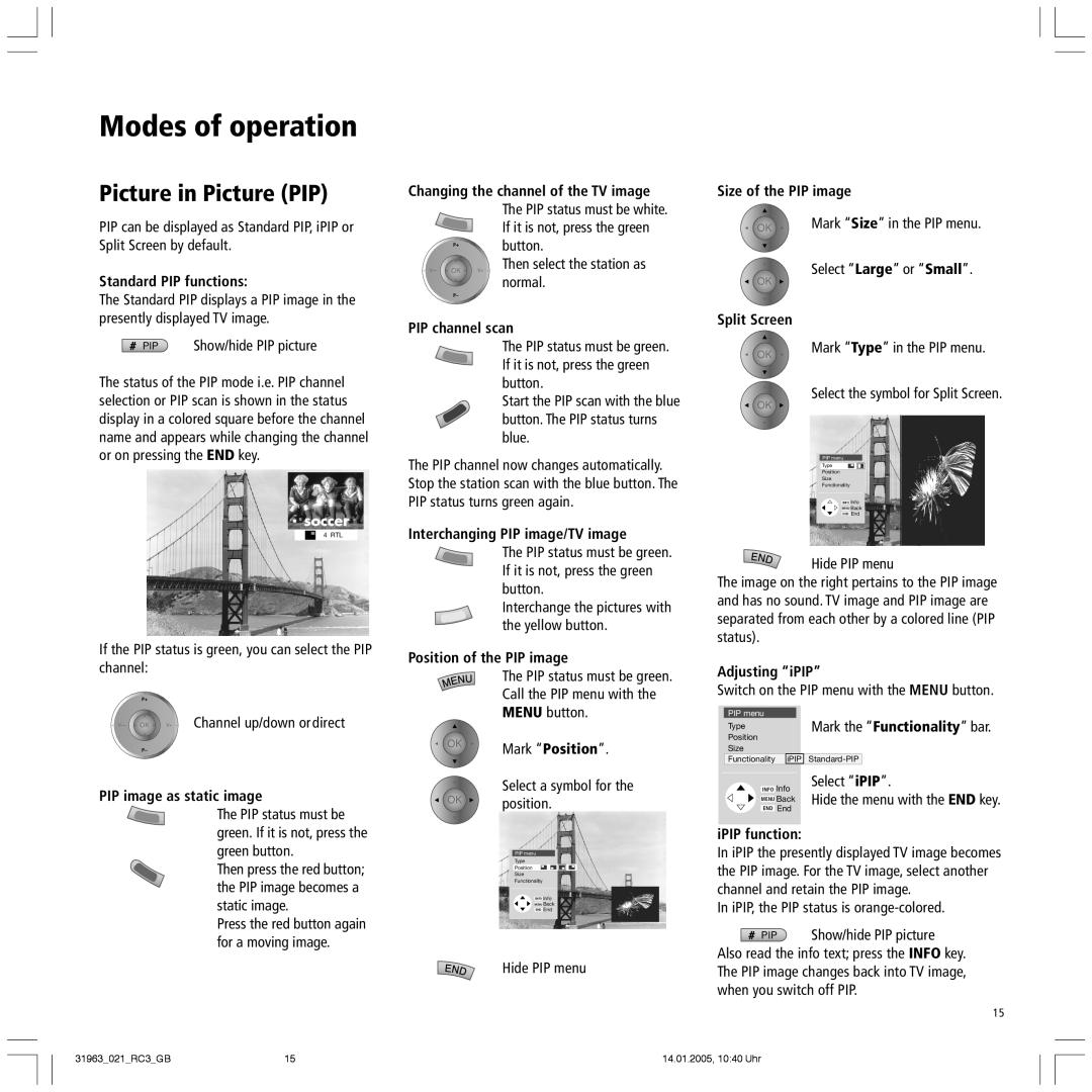 Loewe 37HD/DR+ Picture in Picture PIP, Modes of operation, Standard PIP functions, Changing the channel of the TV image 
