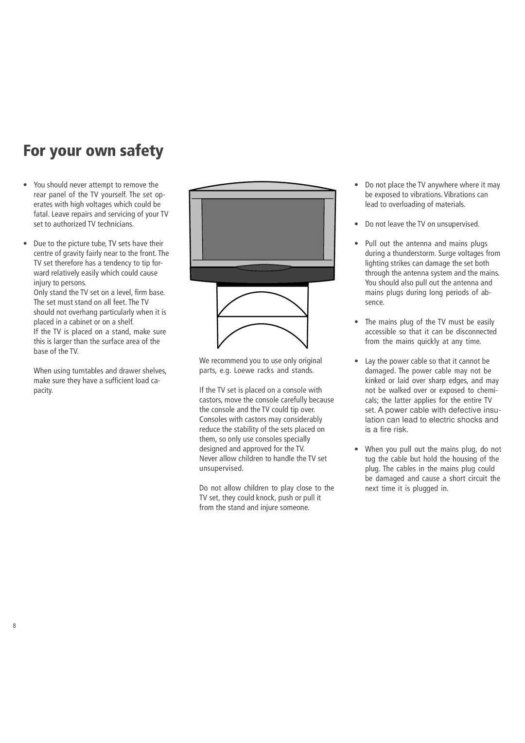 Loewe 3781 ZW, 3981 ZW, 32, 6381 ZW, 5381 ZW operating instructions Never allow children to handle the TV set unsupervised 