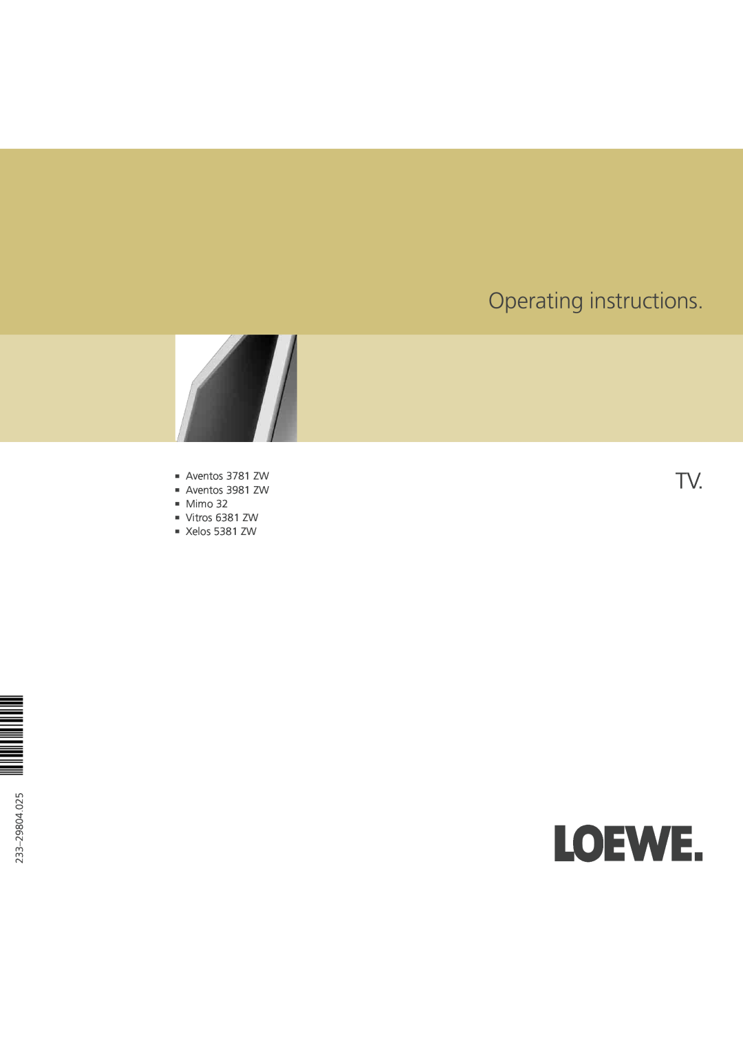 Loewe 3781 ZW, 3981 ZW, 32, 6381 ZW, 5381 ZW operating instructions Operating instructions TV, 233-29804.025 