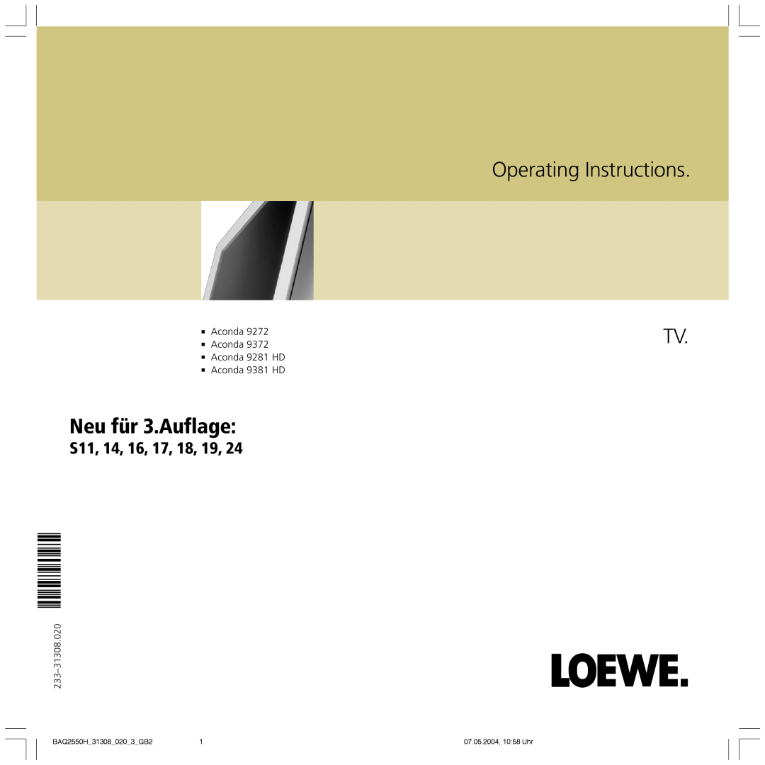 Loewe 9272, 9372, 9281 HD manual Neu für 3.Auflage, S11, 14, 16, 17, 18, 19, Operating Instructions, BAQ2550H313080203GB2 