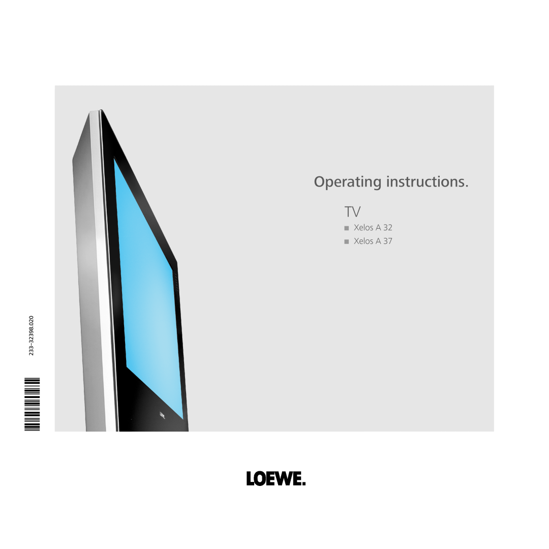 Loewe Xelos A 37, A 32, A 37 manual Operating instructions TV, Xelos A Xelos A, 233-32398.020 