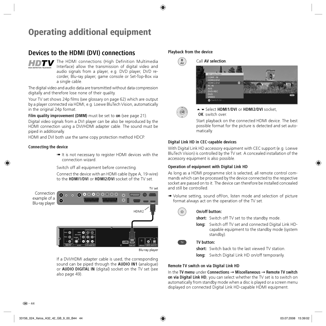 Loewe A 42 HD+ 100, A 37 Full-HD+ 100, A 37 HD+ 100, A 32 HD+ 100 manual Devices to the Hdmi DVI connections 