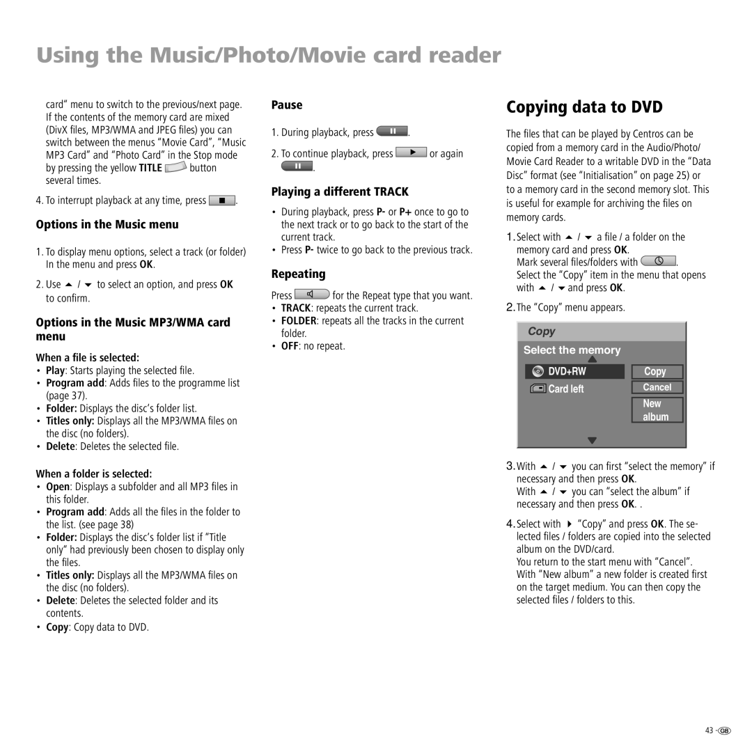 Loewe Centros 2102 HD manual Copying data to DVD, Options in the Music MP3/WMA card menu, Pause, Playing a different Track 