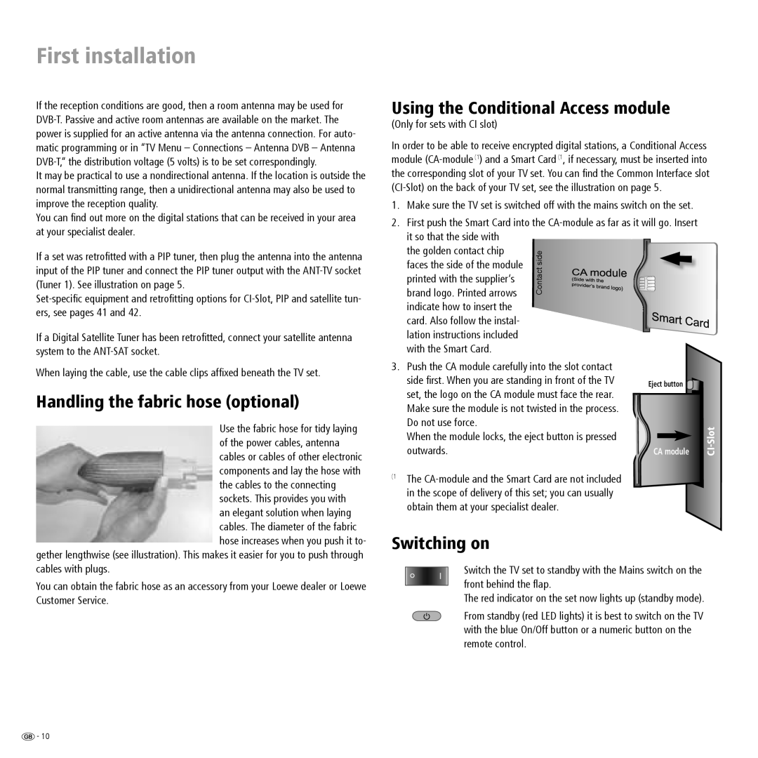 Loewe ConceptL32Basic, ConceptL26 Using the Conditional Access module, Handling the fabric hose optional, Switching on 