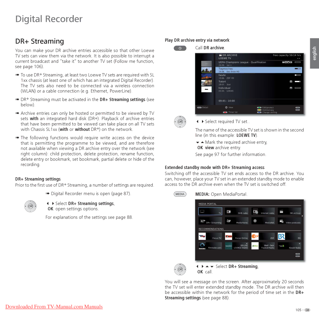 Loewe Individual 32 Compose 3D  Select DR+ Streaming settings, Play DR archive entry via network Call DR archive 