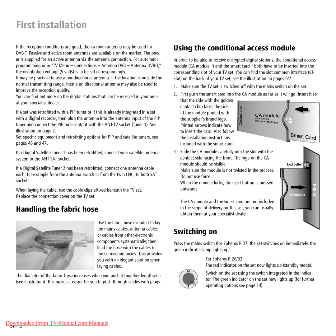 Loewe Spheros R 37, Spheros R 32, Spheros R 26 Handling the fabric hose, Using the conditional access module, Switching on 