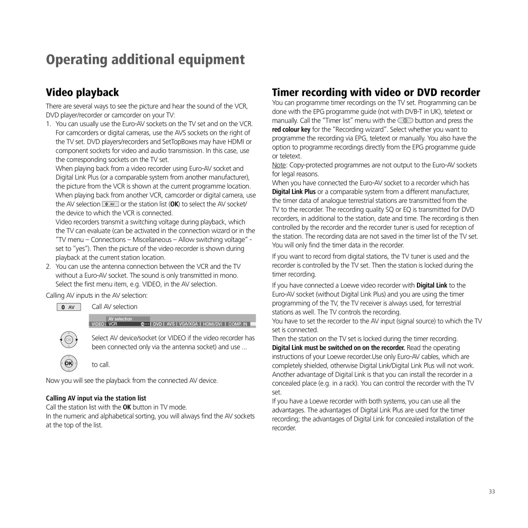 Loewe A 32 Video playback, Timer recording with video or DVD recorder, To call, Calling AV input via the station list 