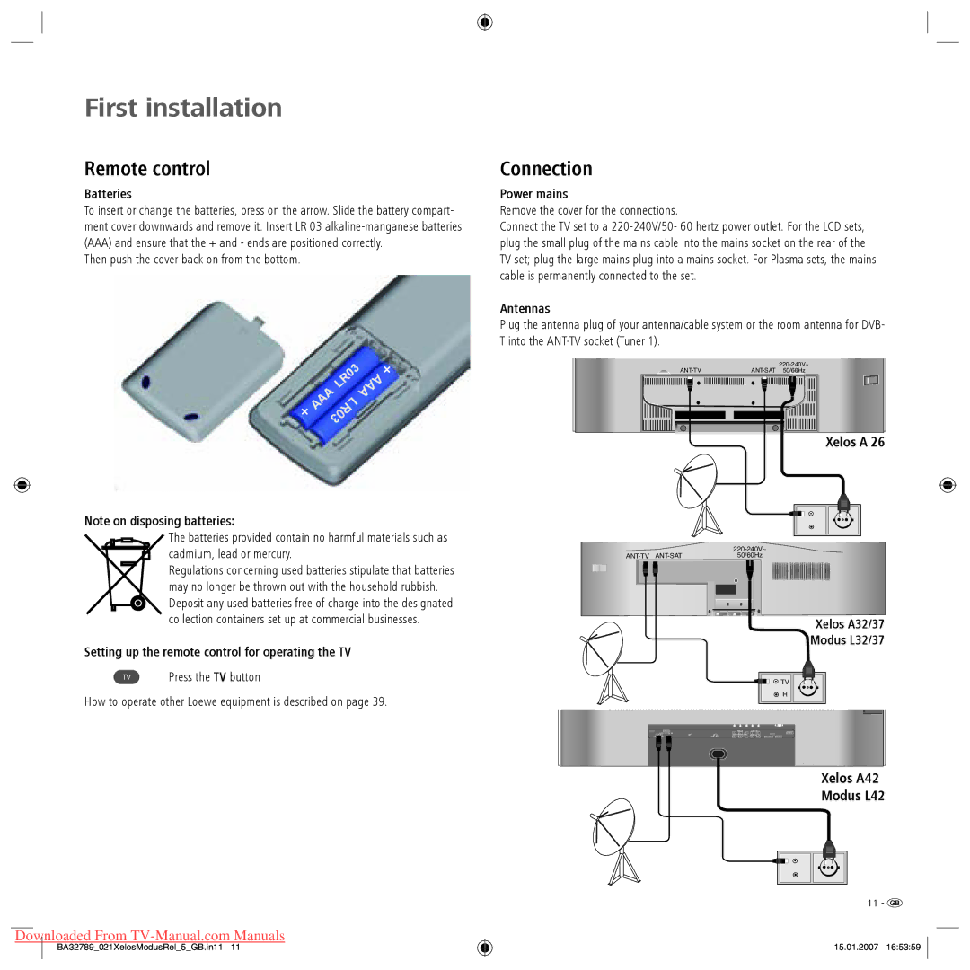 Loewe Xelos A 26, XELOS A 42, Xelos A 37, Xelos A 32, Modus L 37, Modus L 32 First installation, Remote control, Connection 