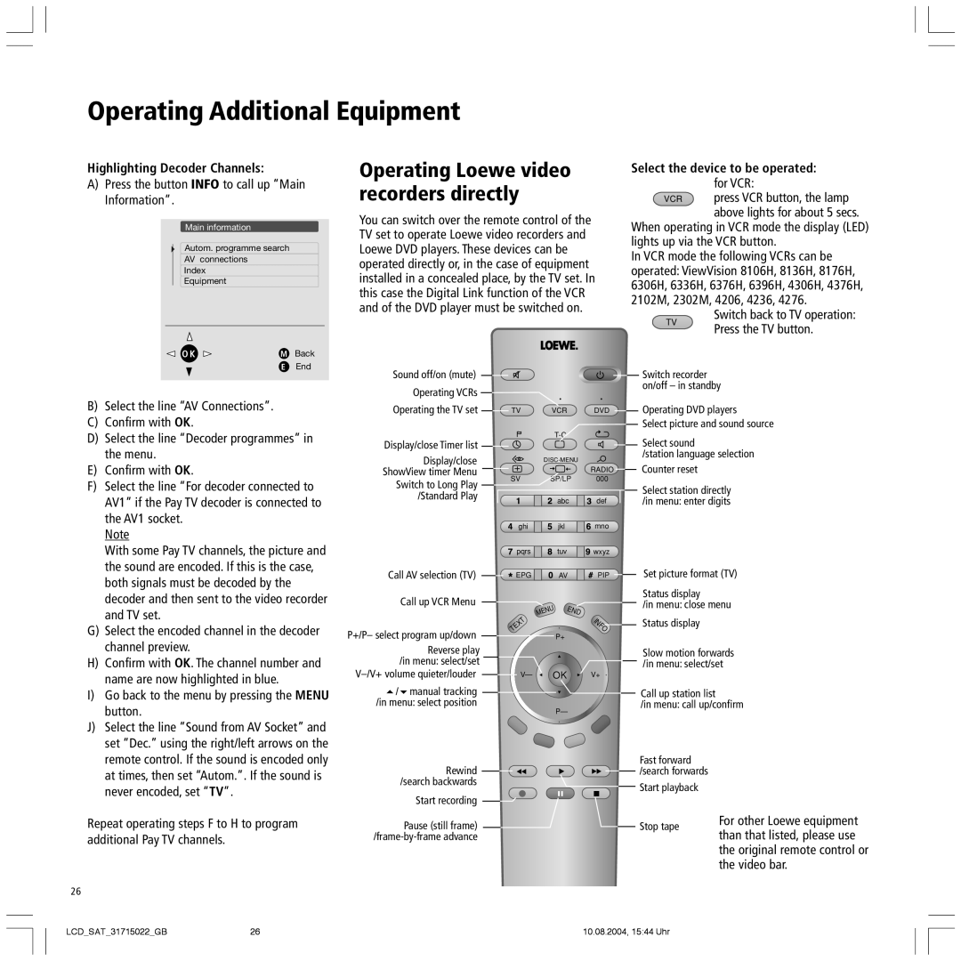 Loewe Mimo 20 SAT, Xelos SL 20 SAT, Spheros 20 SAT Operating Loewe video recorders directly, Highlighting Decoder Channels 