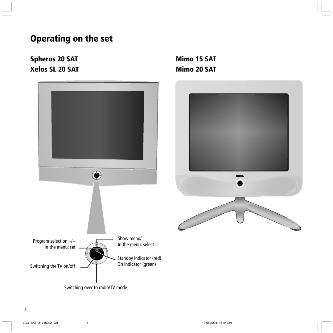 Loewe Xelos SL 20 SAT operating instructions Operating on the set, Spheros 20 SAT, Mimo 15 SAT, Mimo 20 SAT 