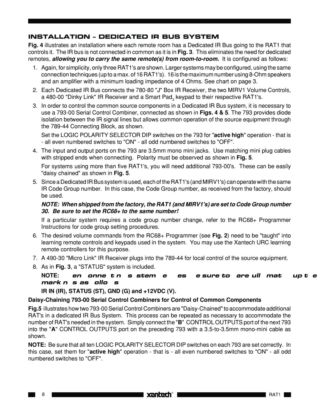 Logic 3 RAT 1 specifications Installation Dedicated IR BUS System 