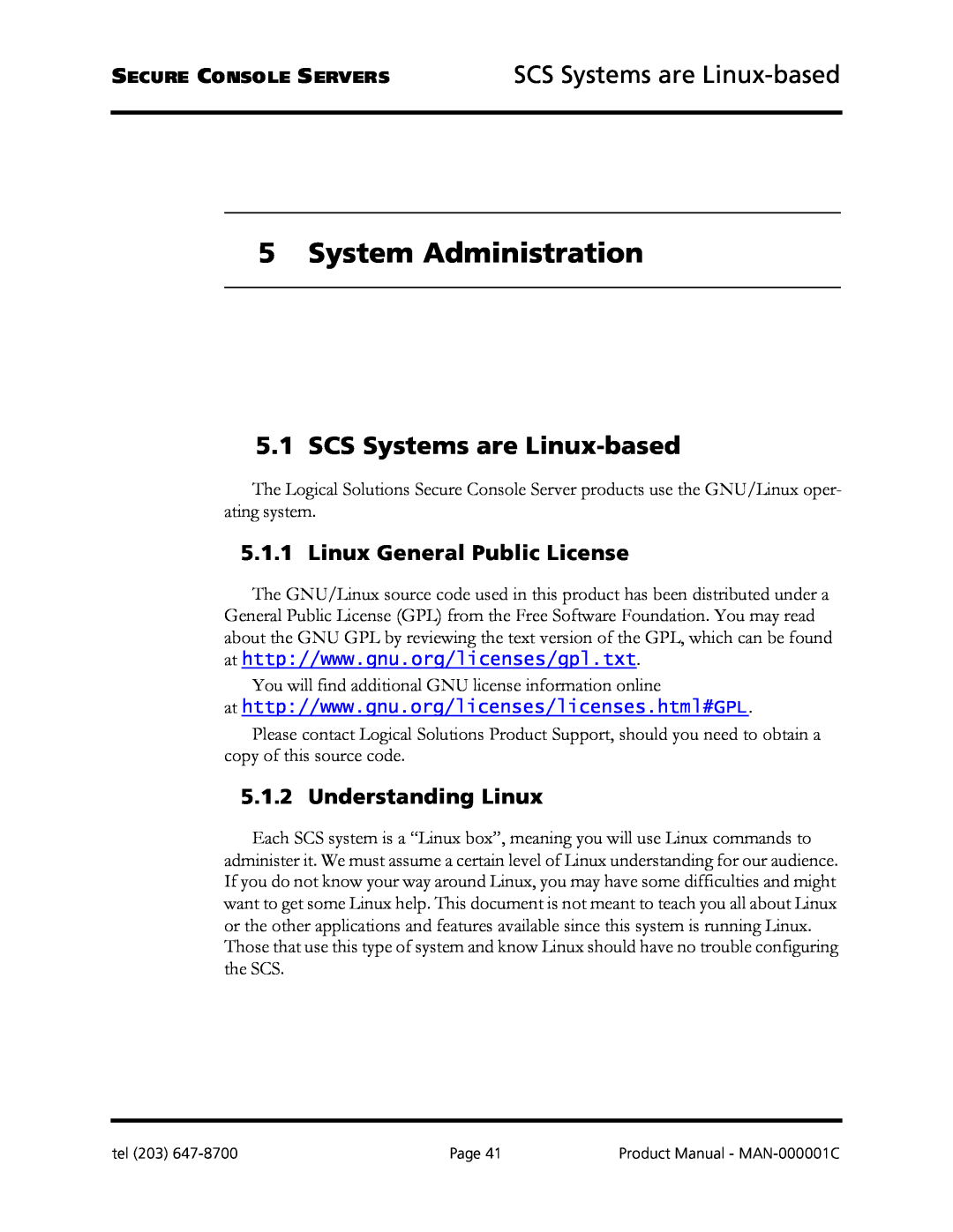 Logical Solutions System Administration, SCS Systems are Linux-based, Linux General Public License, Understanding Linux 