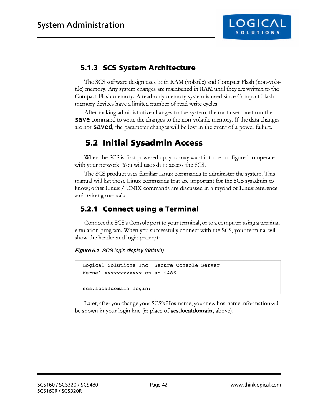 Logical Solutions SCS-R System Administration, Initial Sysadmin Access, SCS System Architecture, Connect using a Terminal 
