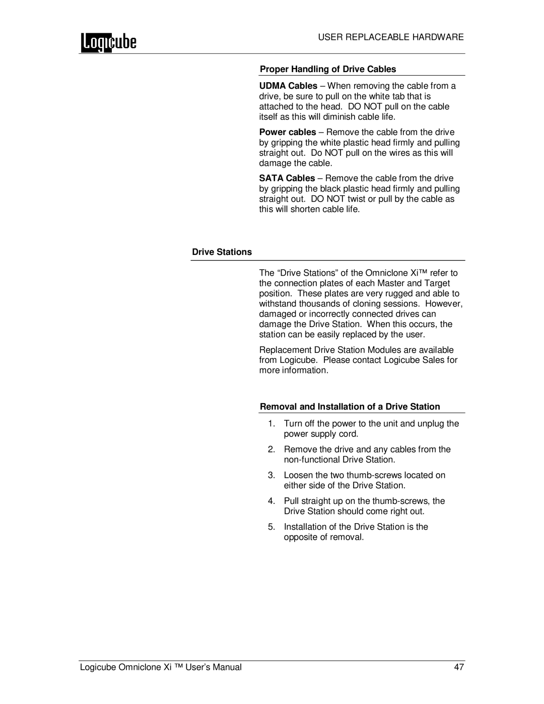 Logicube Omniclone Xi Proper Handling of Drive Cables, Drive Stations, Removal and Installation of a Drive Station 