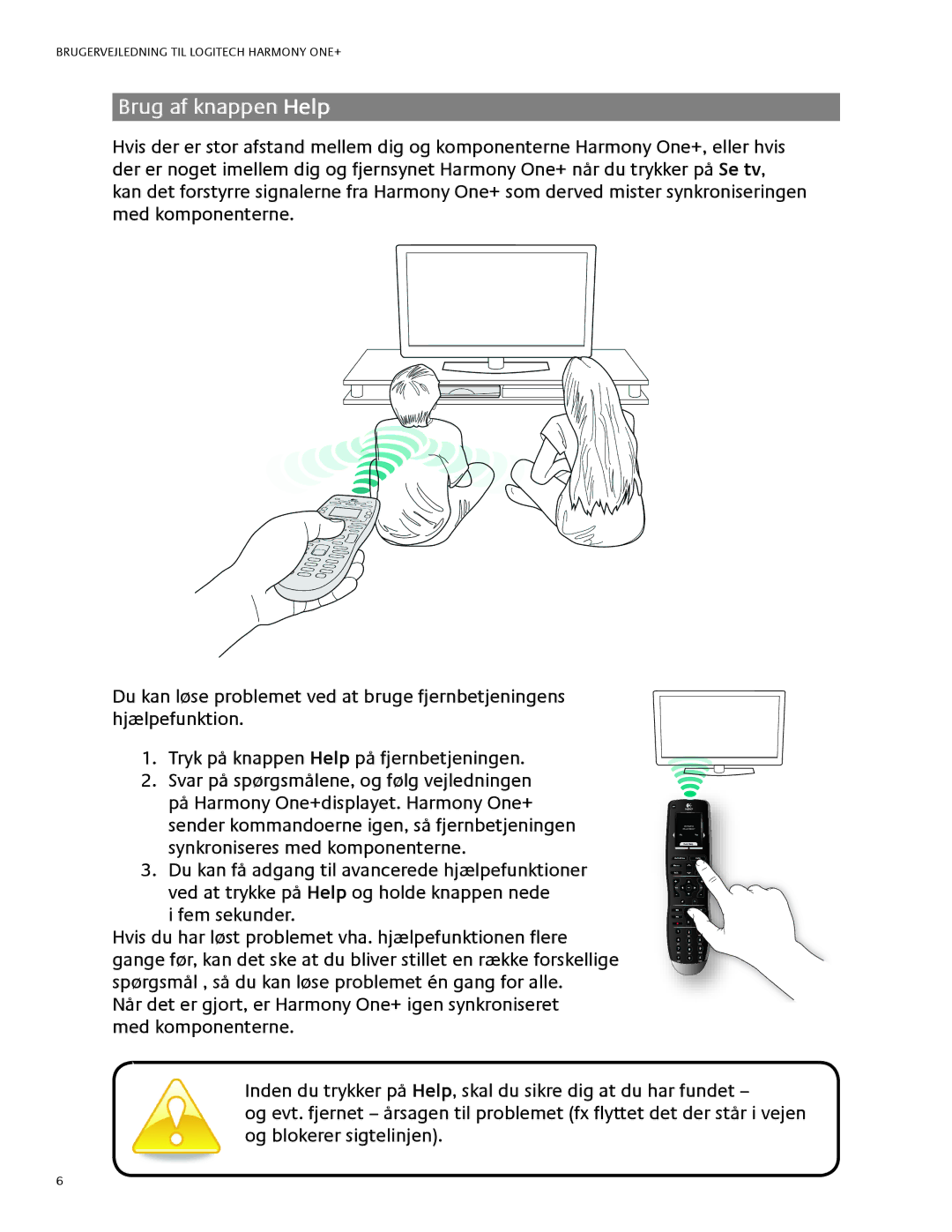 Logitech 1 manual Brug af knappen Help 