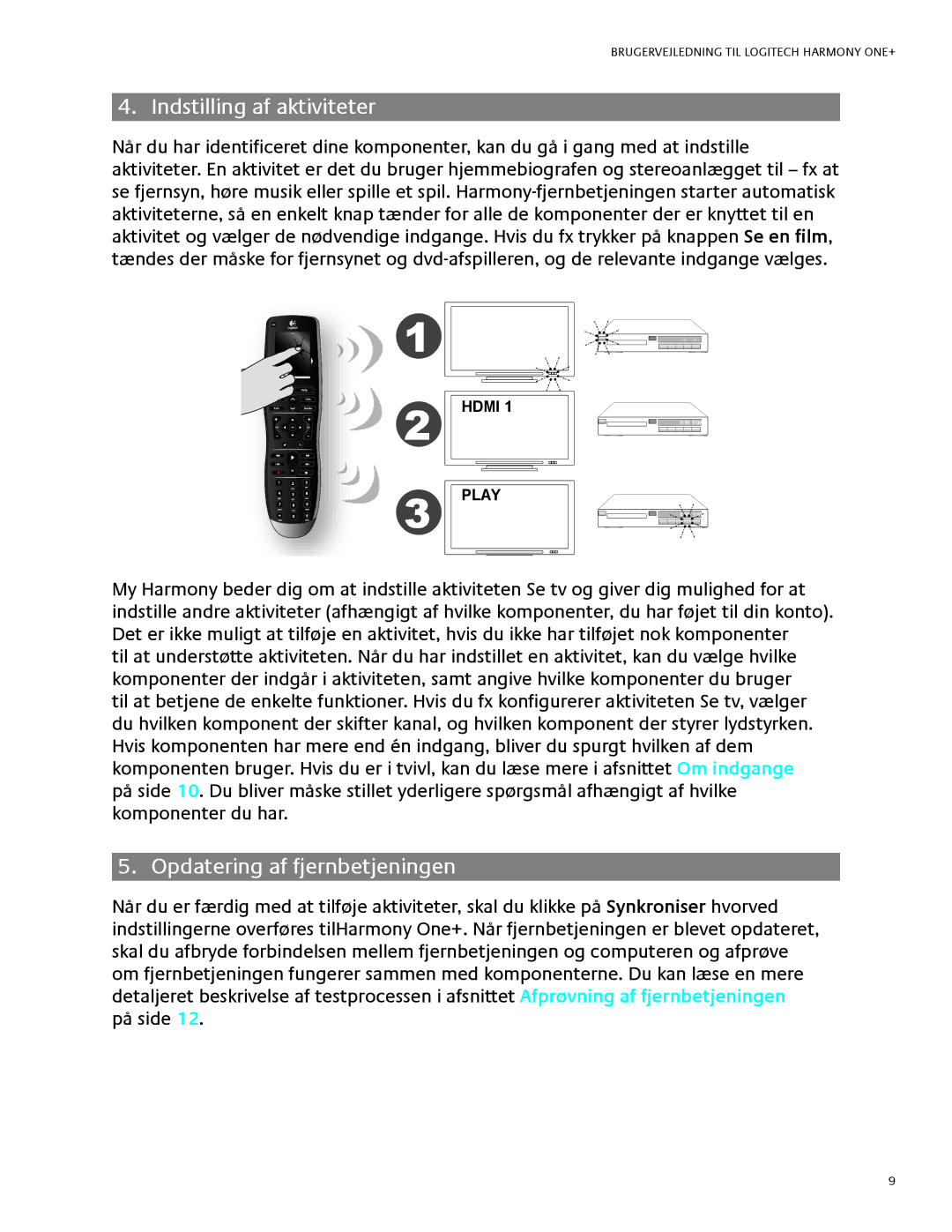 Logitech 1 manual Indstilling af aktiviteter, Opdatering af fjernbetjeningen 