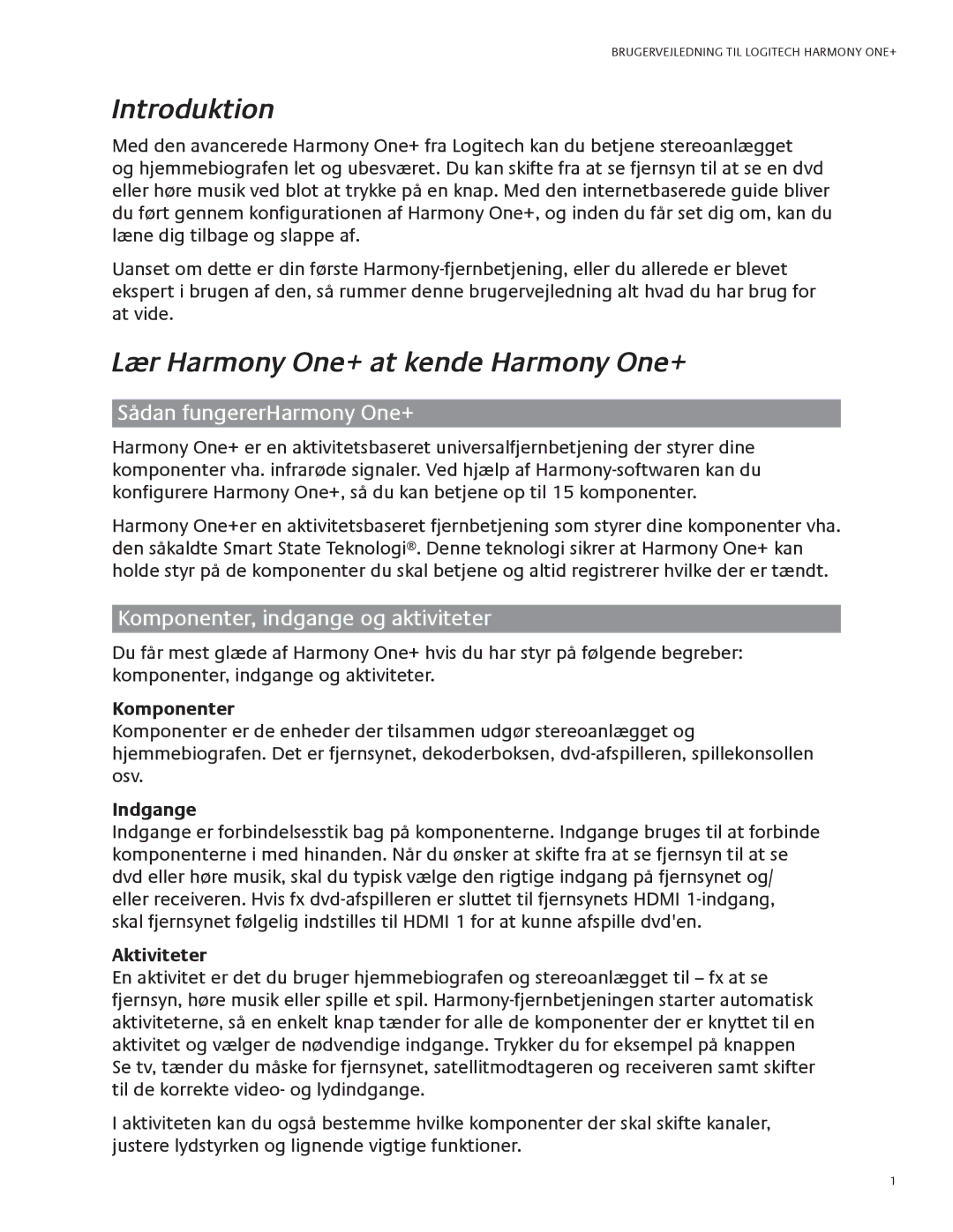 Logitech 1 manual Introduktion, Lær Harmony One+ at kende Harmony One+, Sådan fungererHarmony One+ 