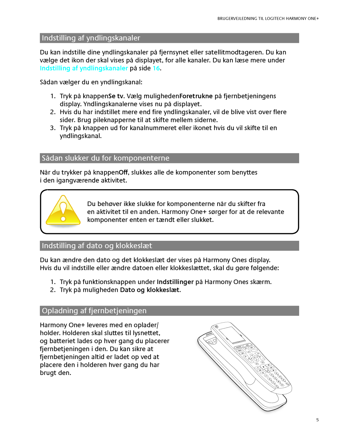 Logitech 1 manual Indstilling af yndlingskanaler, Sådan slukker du for komponenterne, Indstilling af dato og klokkeslæt 