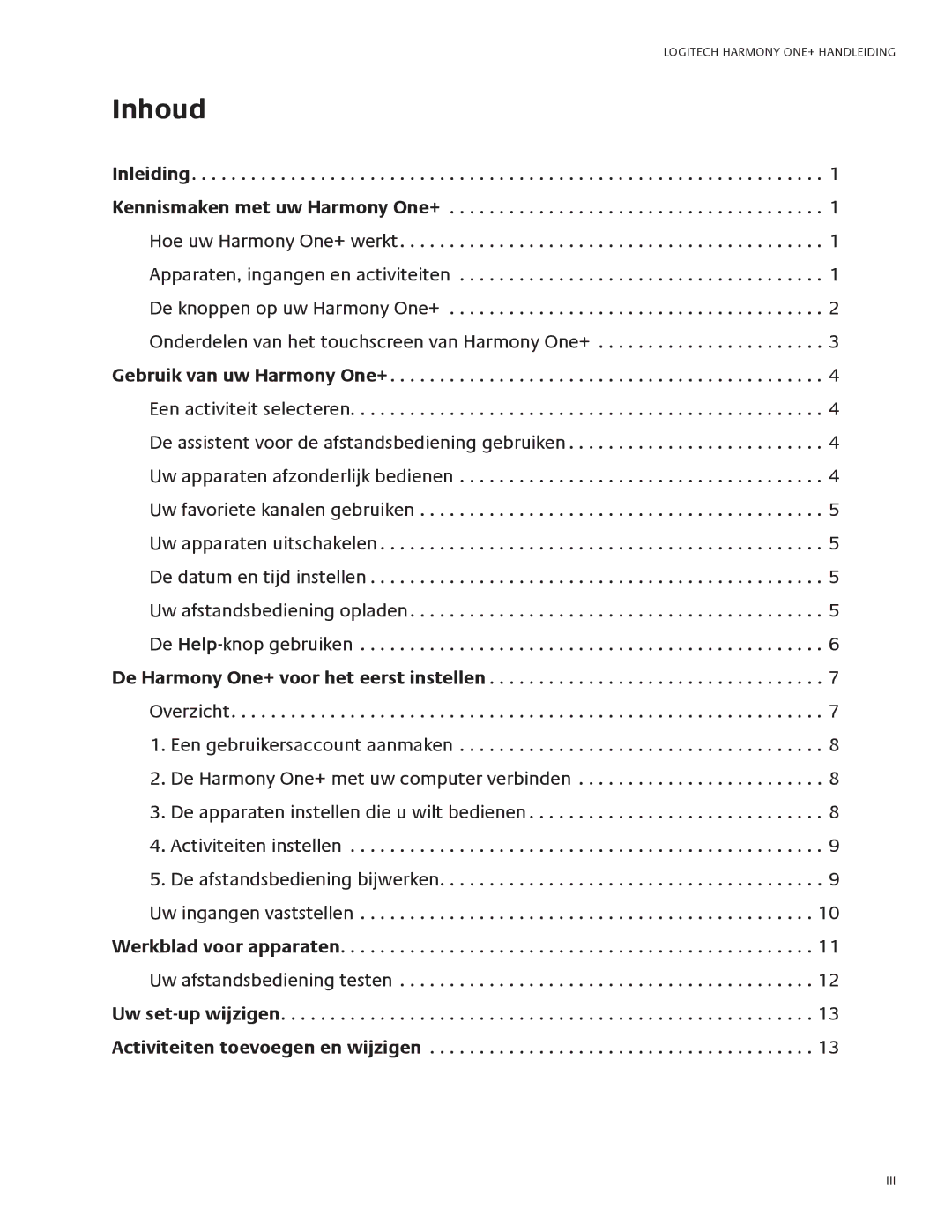 Logitech 1 manual De Harmony One+ voor het eerst instellen, Activiteiten toevoegen en wijzigen 