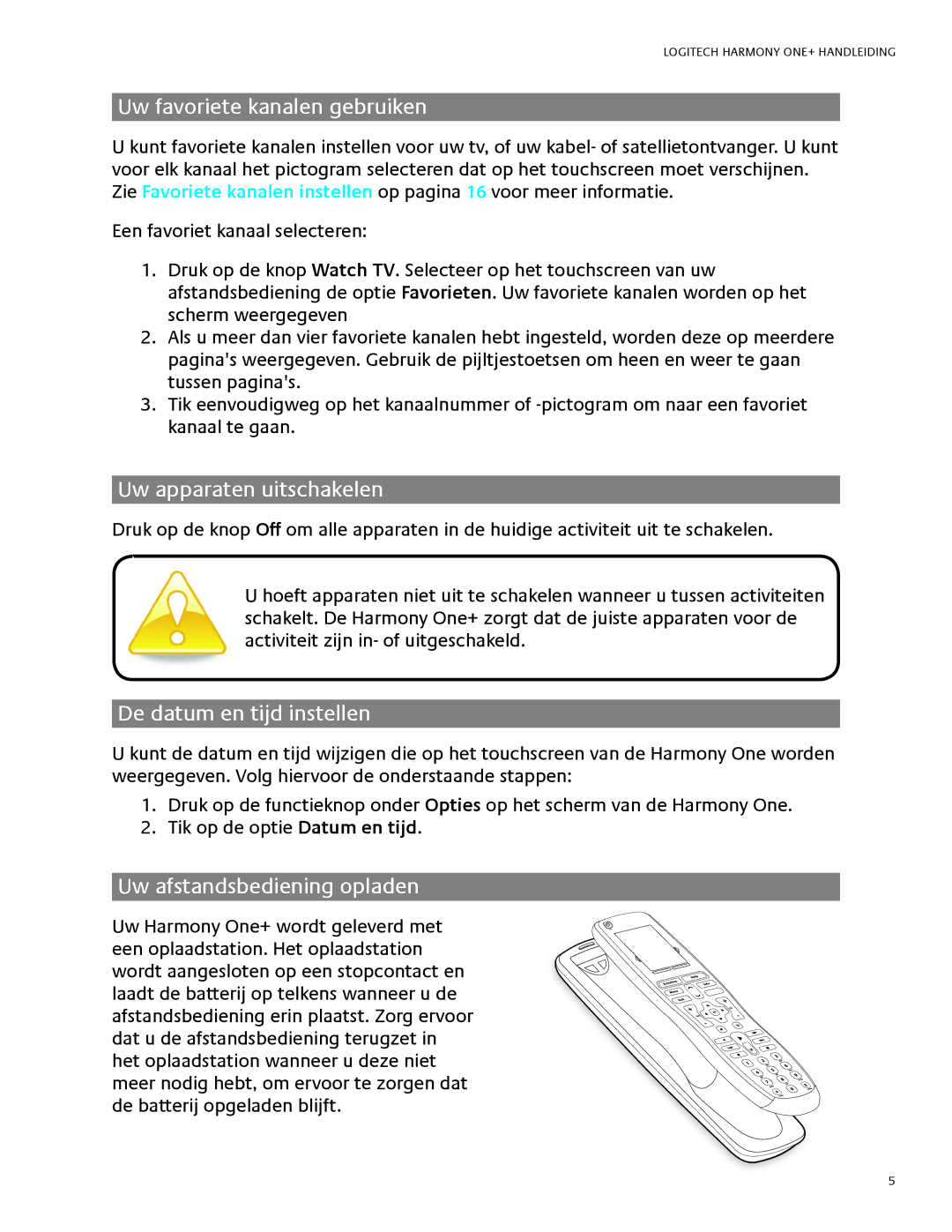 Logitech 1 manual Uw favoriete kanalen gebruiken, Uw apparaten uitschakelen, De datum en tijd instellen 