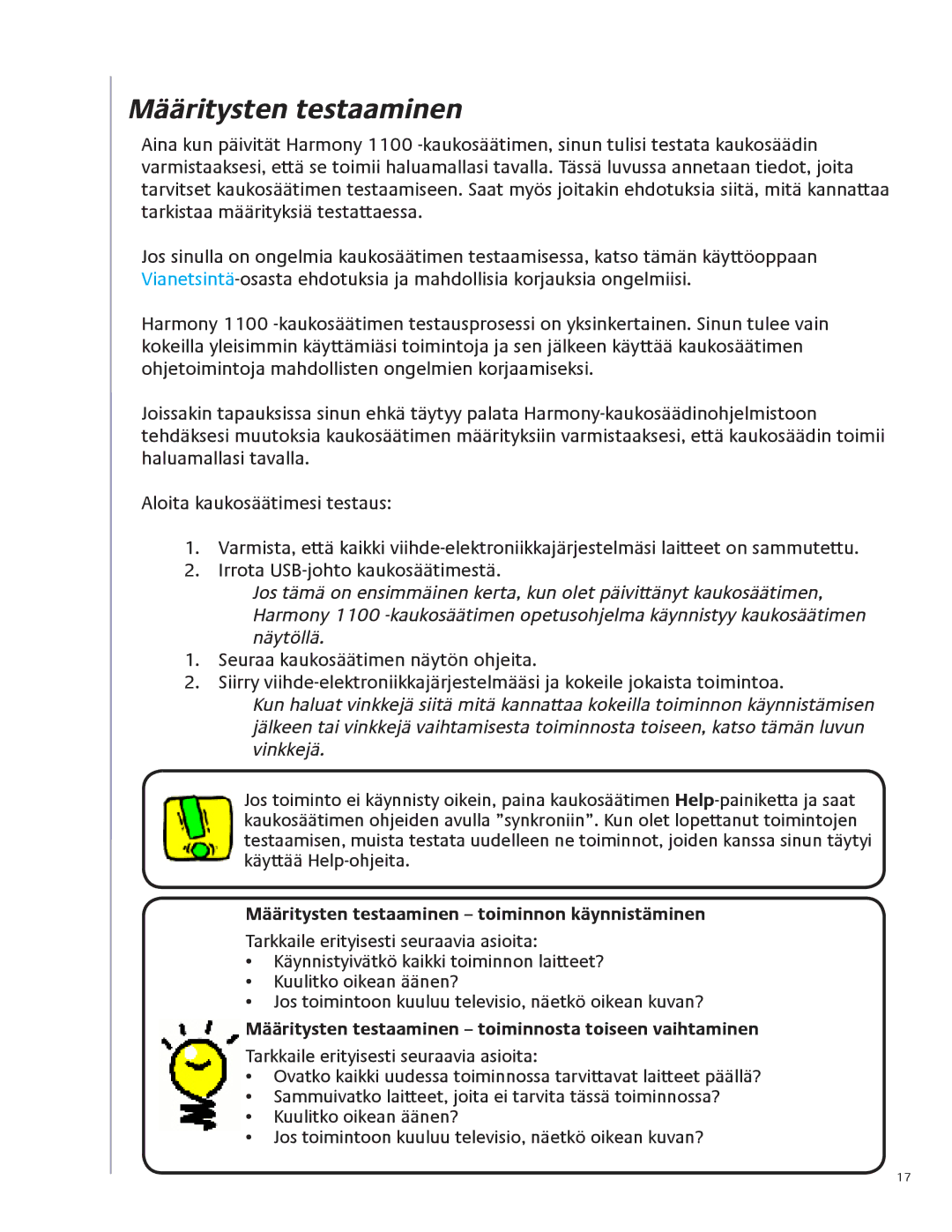 Logitech 1100 user manual Määritysten testaaminen toiminnon käynnistäminen 