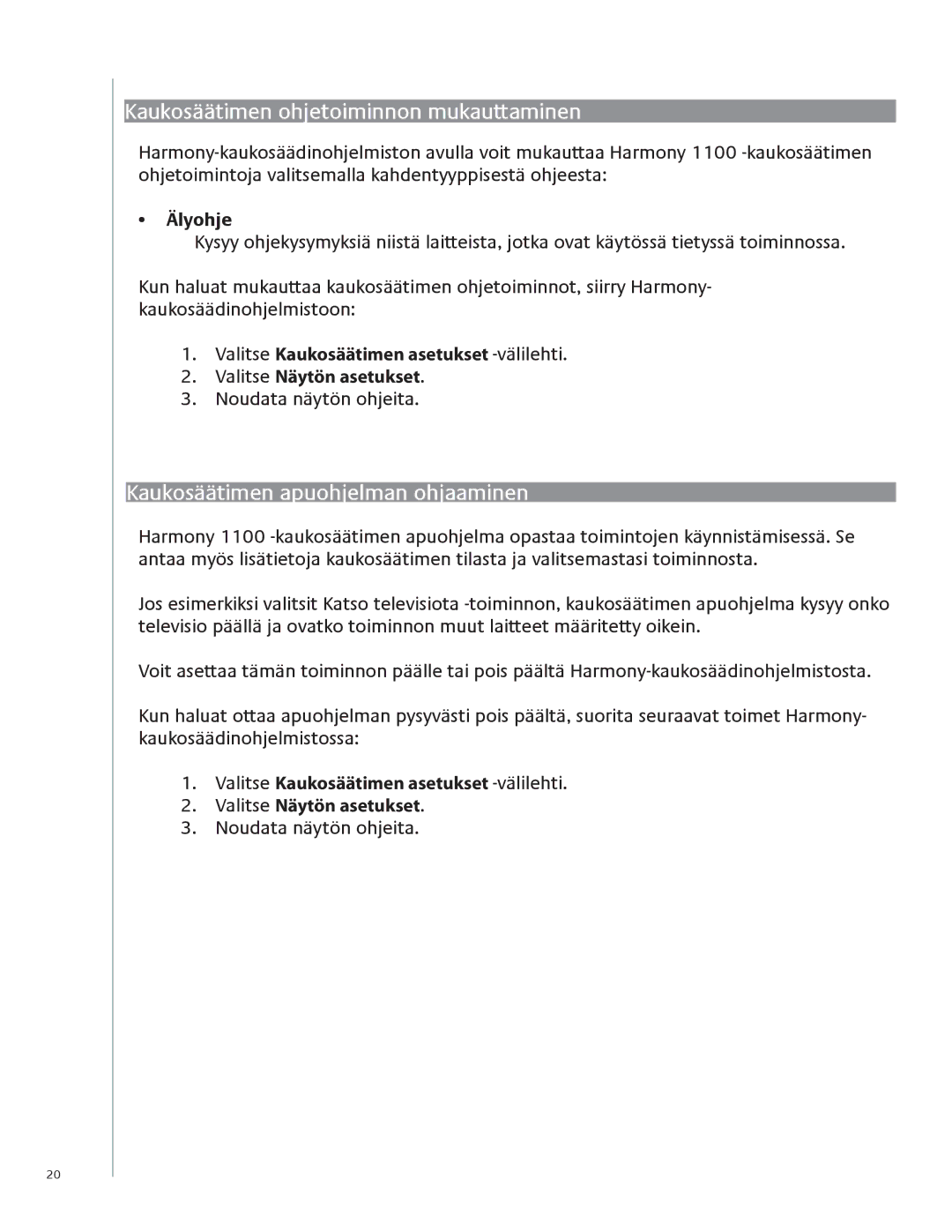 Logitech 1100 user manual Kaukosäätimen ohjetoiminnon mukauttaminen, Kaukosäätimen apuohjelman ohjaaminen, Älyohje 