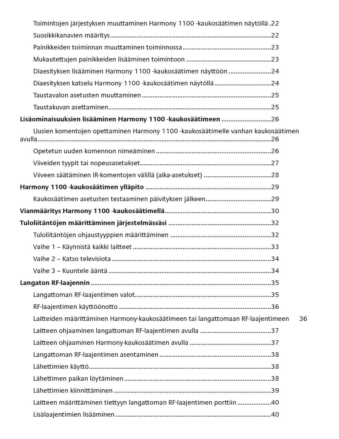 Logitech user manual Lisäominaisuuksien lisääminen Harmony 1100 -kaukosäätimeen 