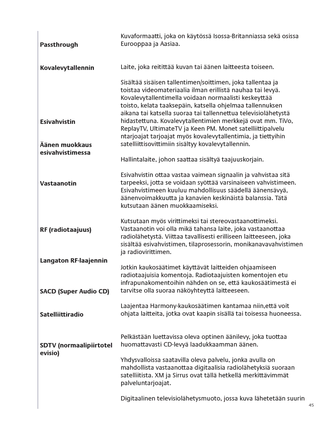 Logitech 1100 user manual Passthrough, Kovalevytallennin, Esivahvistin, Äänen muokkaus, Esivahvistimessa, Vastaanotin 