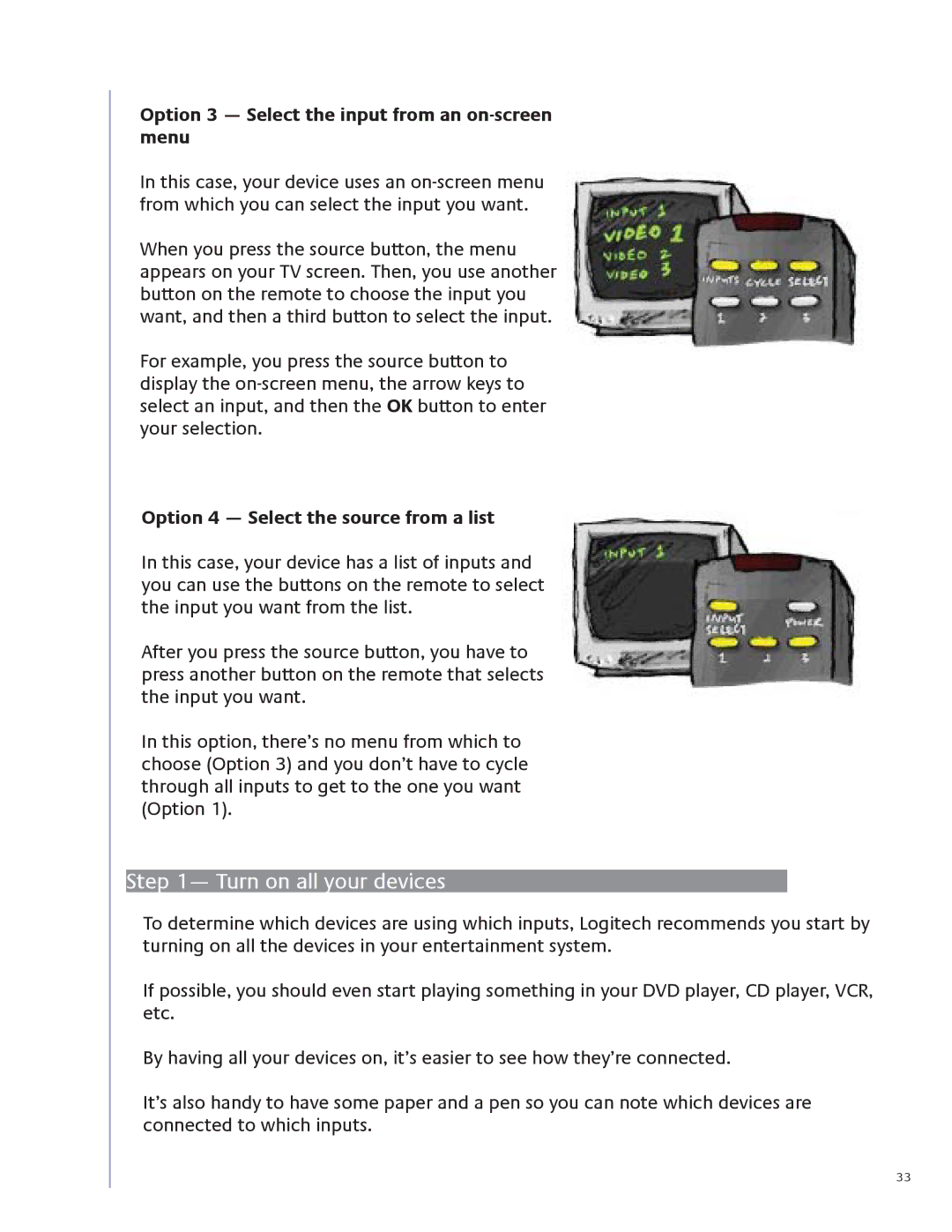 Logitech 1100 user manual Turn on all your devices, Option 3 Select the input from an on-screen menu 