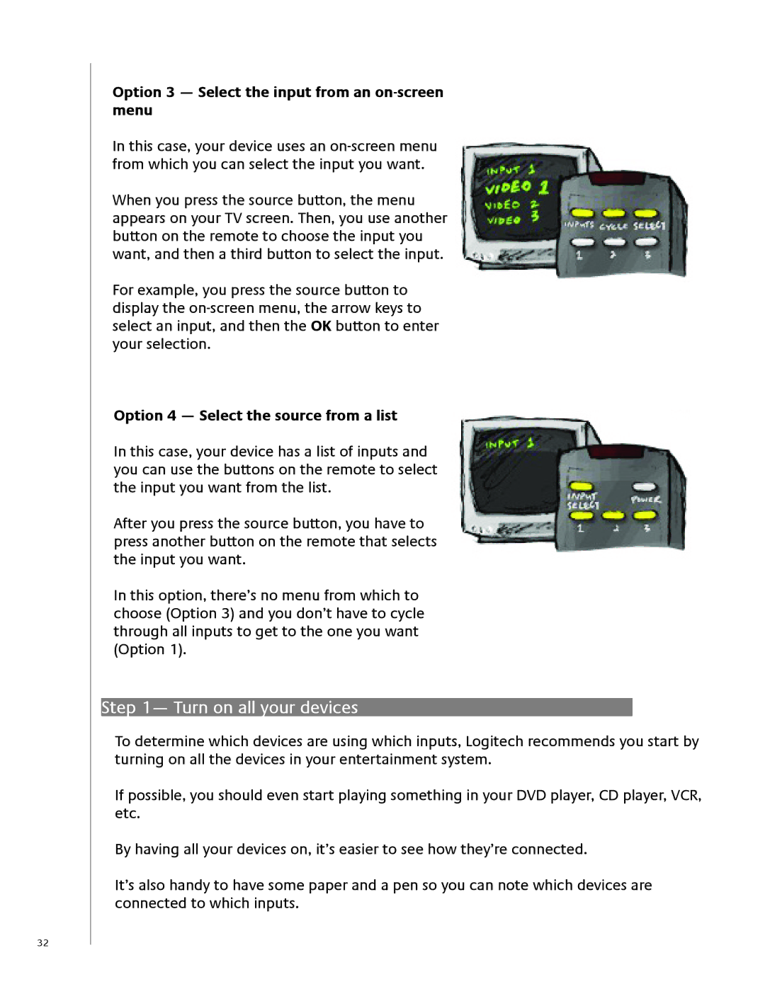 Logitech 1100i user manual Turn on all your devices, Option 3 Select the input from an on-screen menu 