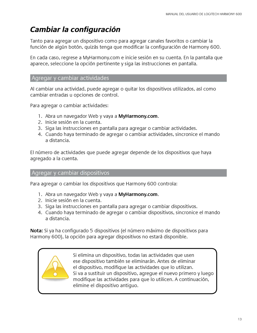 Logitech 600 user manual Cambiar la configuración, Agregar y cambiar actividades, Agregar y cambiar dispositivos 