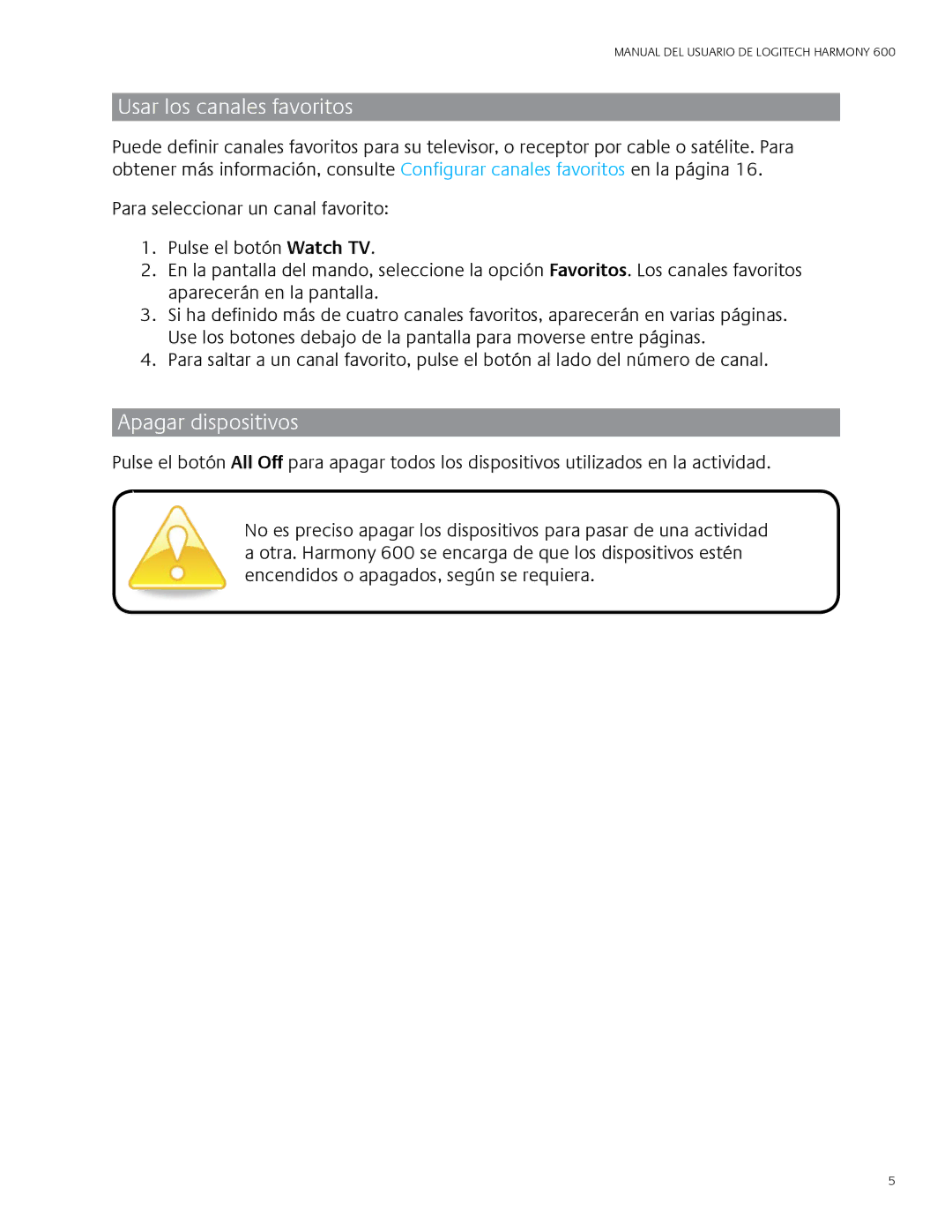Logitech 600 user manual Usar los canales favoritos, Apagar dispositivos 