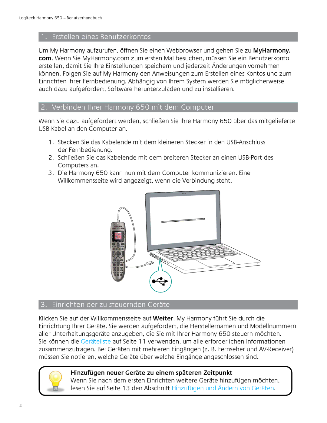 Logitech 650 user manual Einrichten der zu steuernden Geräte, Hinzufügen neuer Geräte zu einem späteren Zeitpunkt 