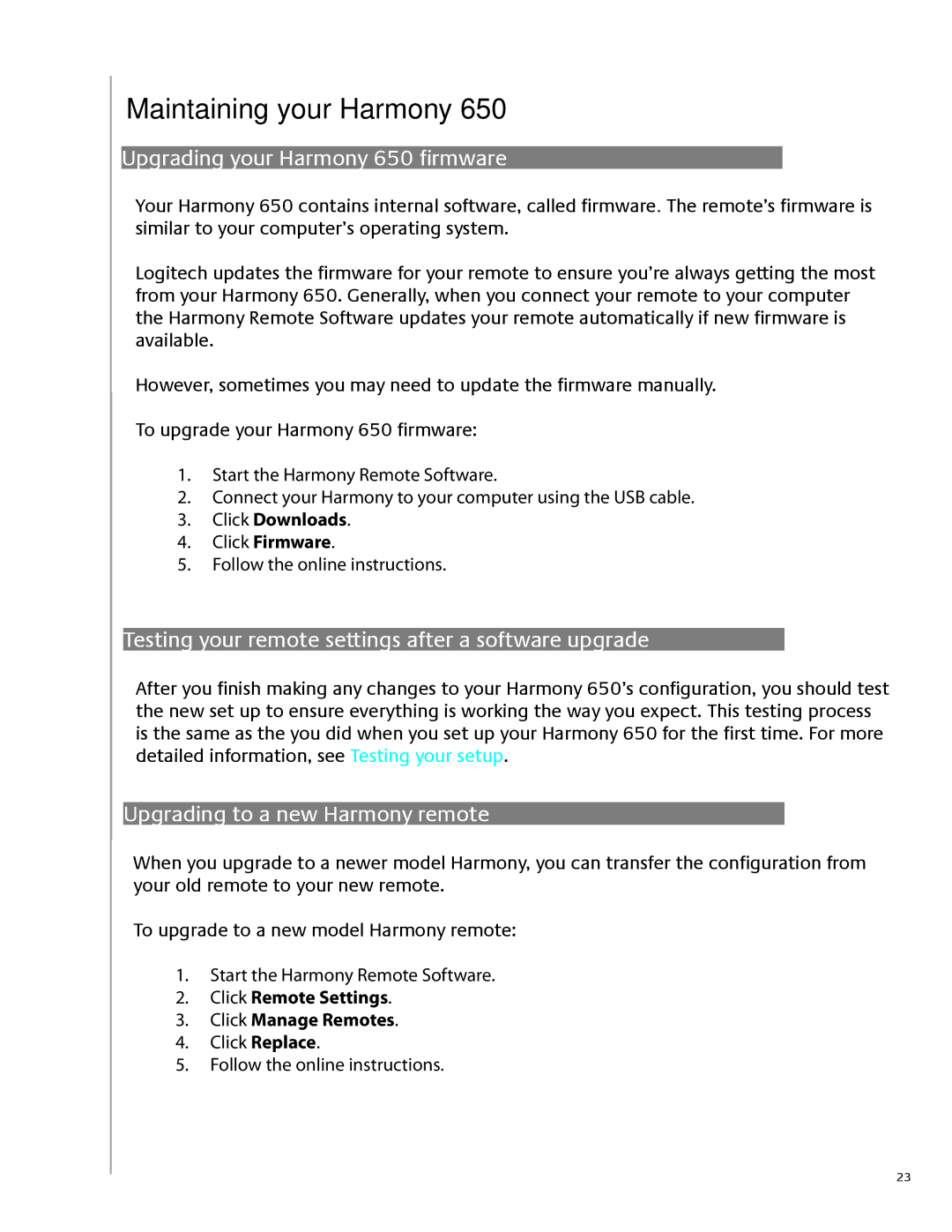 Logitech user manual Maintaining your Harmony, Upgrading your Harmony 650 firmware, Upgrading to a new Harmony remote 