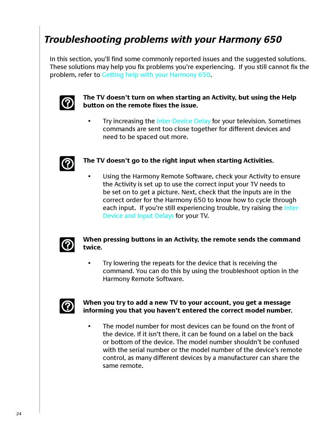 Logitech 650 Troubleshooting problems with your Harmony, TV doesn’t go to the right input when starting Activities 