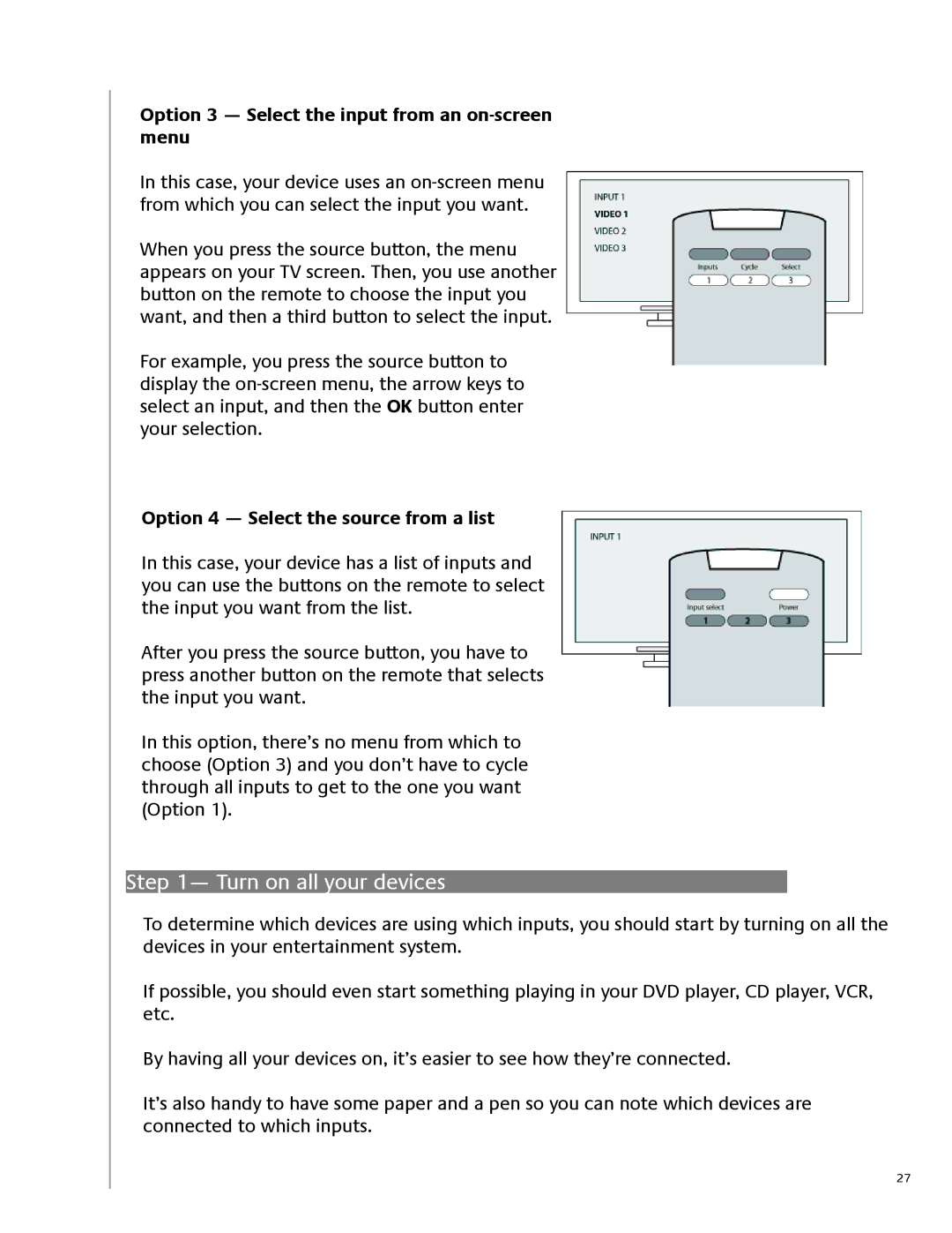 Logitech 650 user manual Turn on all your devices, Option 3 Select the input from an on-screen menu 