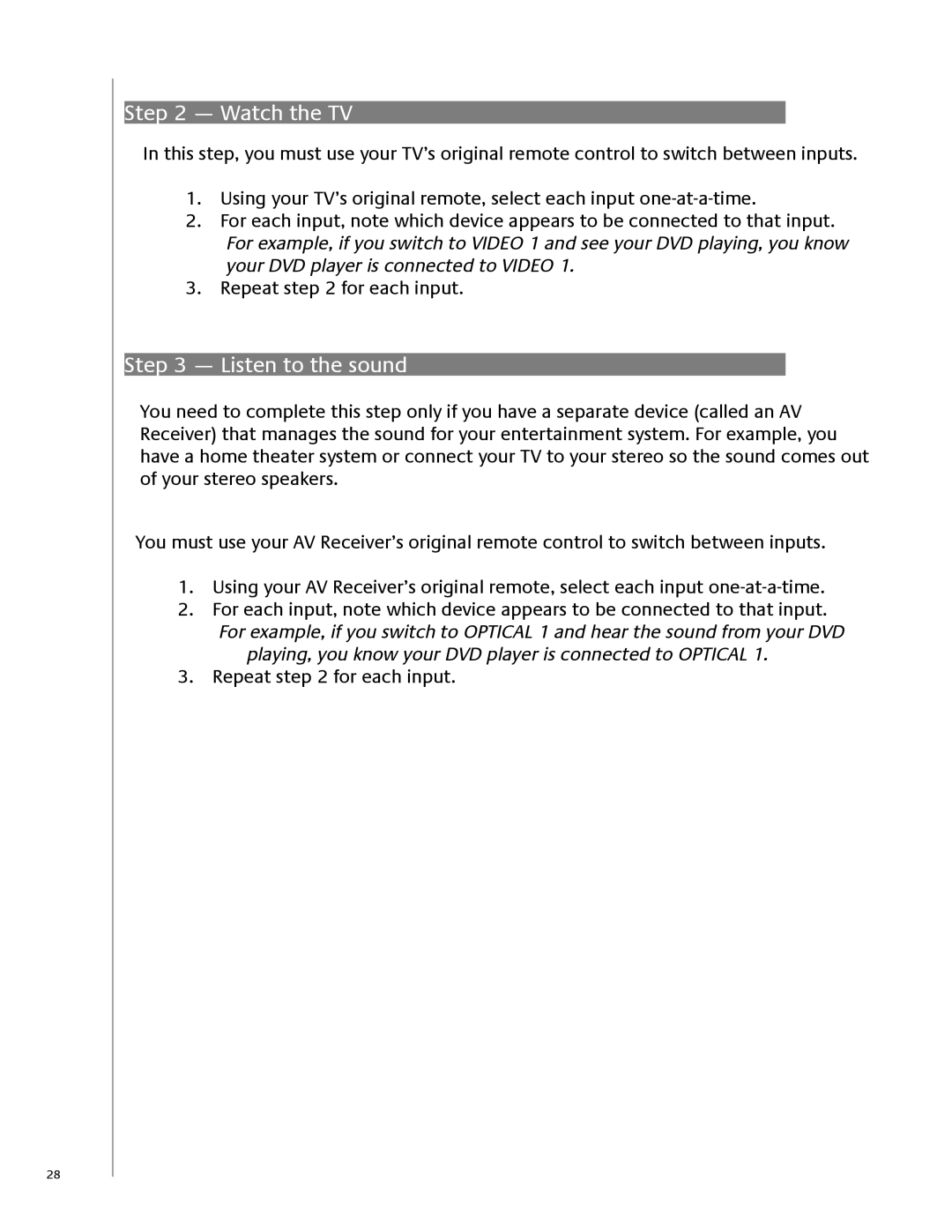 Logitech 650 user manual Watch the TV, Listen to the sound 