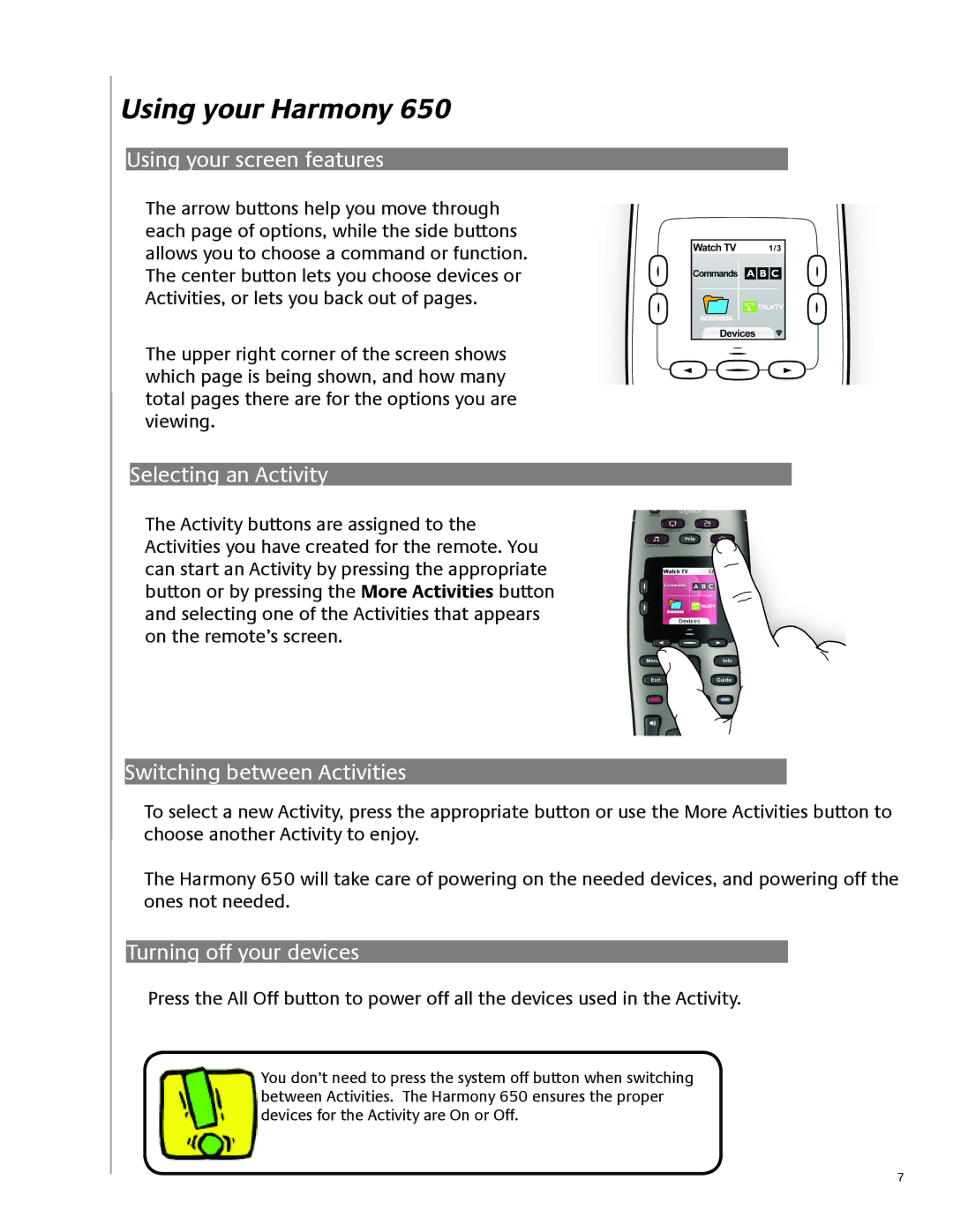 Logitech 650 Using your Harmony, Using your screen features, Selecting an Activity, Switching between Activities 