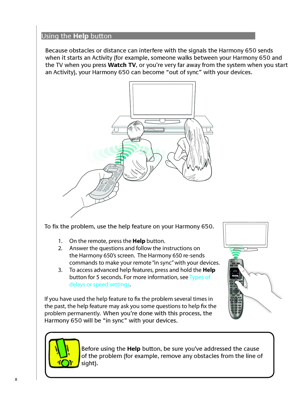 Logitech 650 user manual Using the Help button 