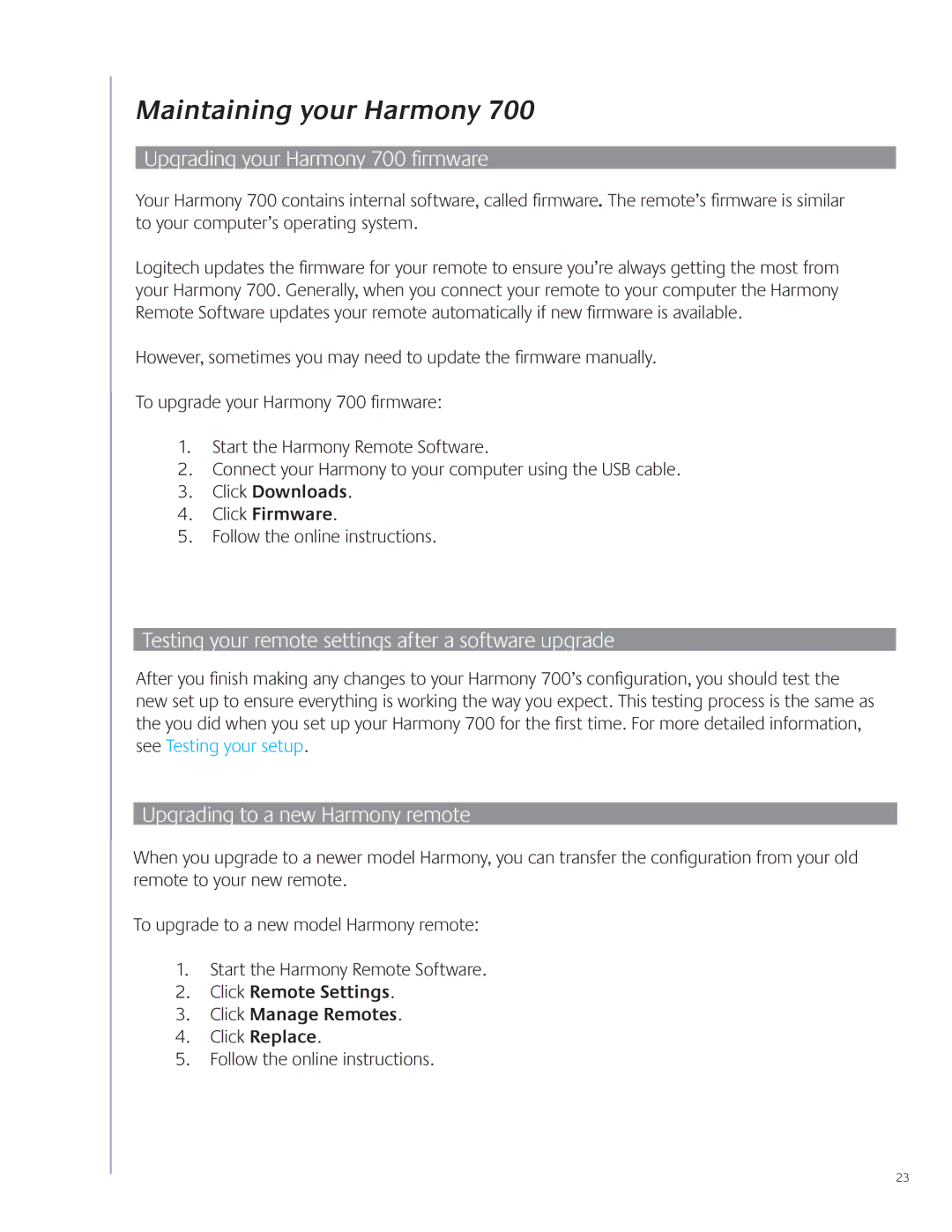 Logitech user manual Maintaining your Harmony, Upgrading your Harmony 700 firmware, Upgrading to a new Harmony remote 