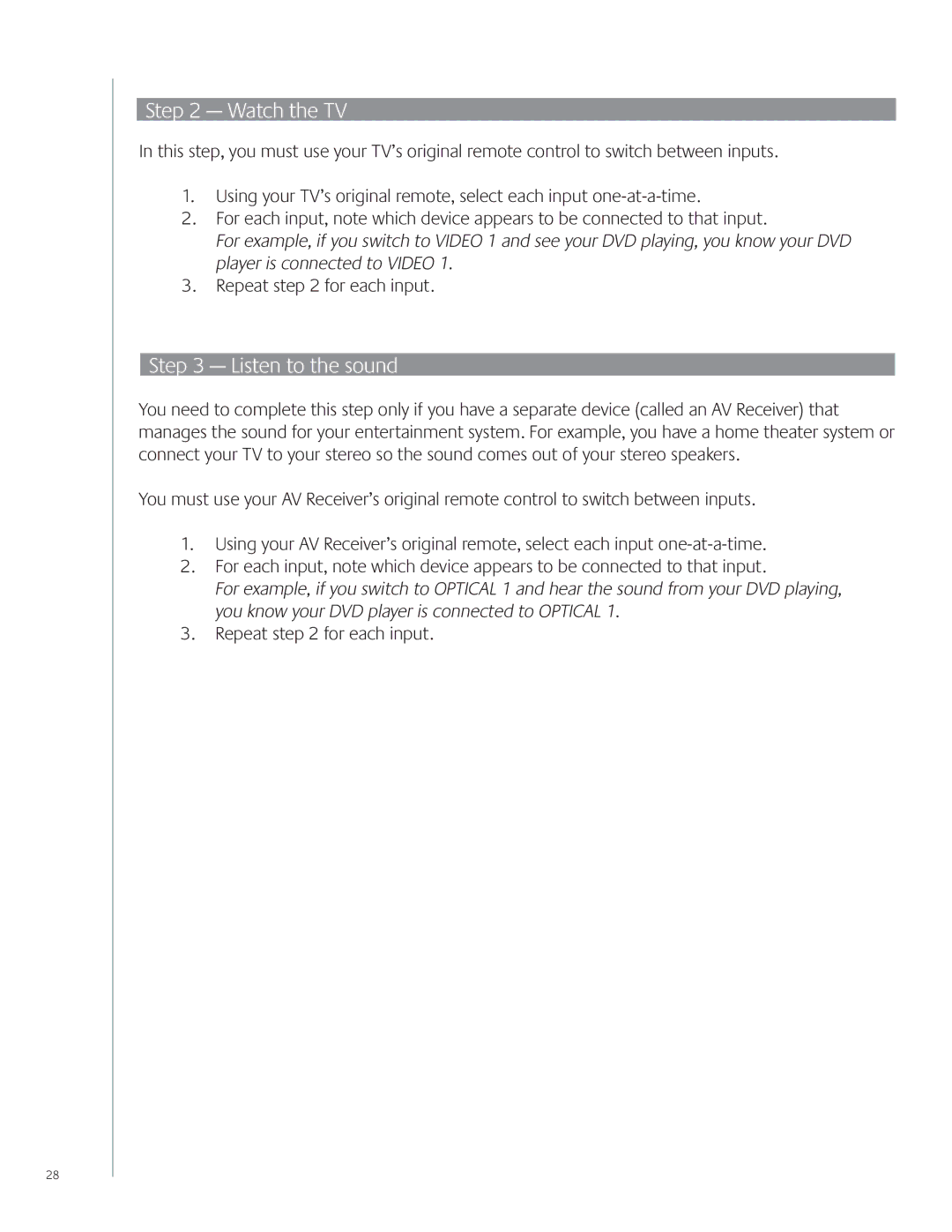 Logitech 700 user manual Watch the TV, Listen to the sound 