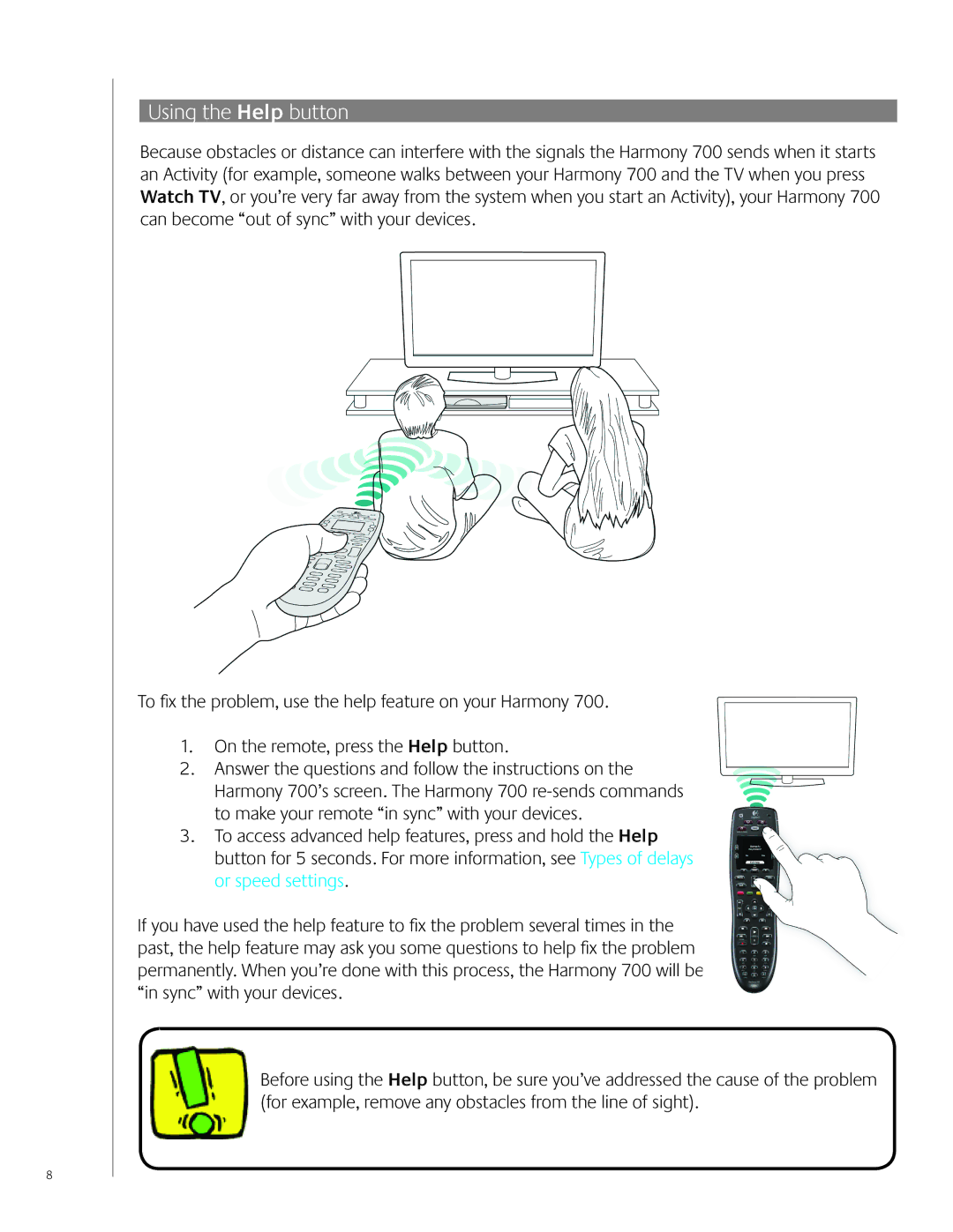 Logitech 700 user manual Using the Help button 