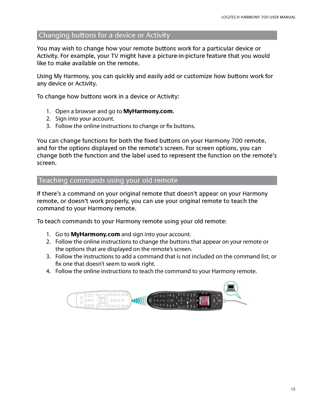 Logitech 700 user manual Changing buttons for a device or Activity, Teaching commands using your old remote 