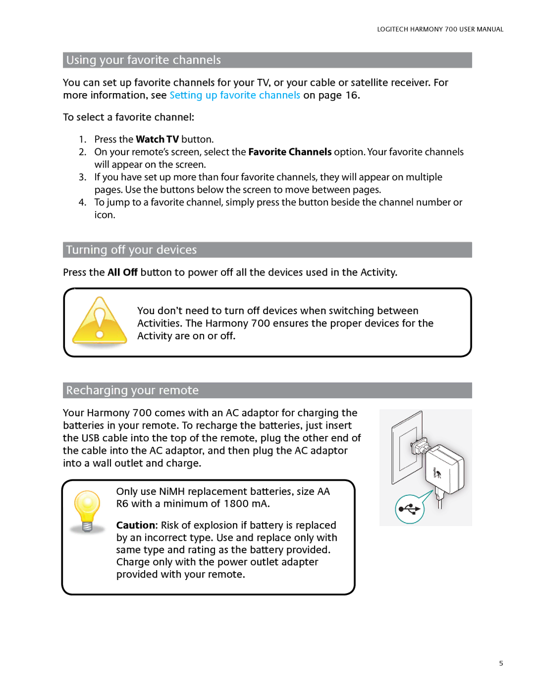 Logitech 700 user manual Using your favorite channels, Turning off your devices, Recharging your remote 